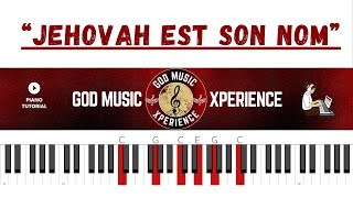 Jéhovah est son nom  Piano Tutoriel  DébutantIntermédiaire [upl. by Teador662]