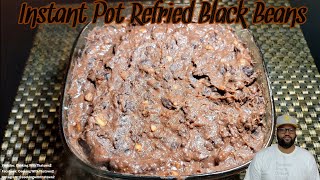 Instant Pot Refried Black Beans  No Overnight Soak  60 Minute Beans  Cooking With Thatown2 [upl. by Greff]