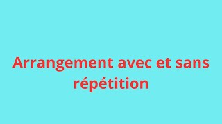 Arrangement avec et sans répétition [upl. by Jobye]