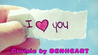 Cruisin by BENHEART  2 Hrs Of Nonstop Love Songs  The Best Of English Music 👨‍🎤👨‍🎤👨‍🎤 [upl. by Leeanne76]