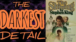 THE SHINING by STEPHEN KING THE DARKEST DETAIL The Shining Book Explained and Analysis [upl. by Ennovi]