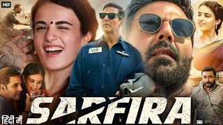 Sarfira Full Movie  Akshay Kumar  Radhika Madan  Paresh Rawal  HD Facts amp Review [upl. by Faxen]