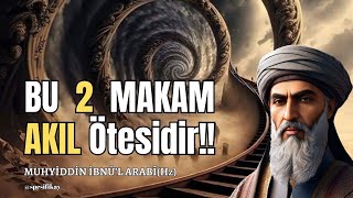 Bu 2 Makam Akıl Ötesidir  Muhyiddin İbnül Arabi Sesli Kitap [upl. by Rivy]