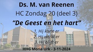 HHG Moria 03112024 1700 uur  ds M van Reenen  HC Zondag 20 deel 3 [upl. by Emeric]