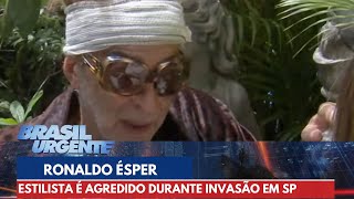 Estilista Ronaldo Ésper tem casa invadida e é espancado  Brasil Urgente [upl. by Lissy195]