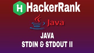 3  Java Stdin and Stdout II  HackerRank Java Solution  English Explanation [upl. by Nollat]