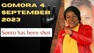 Mzansi Gomora 4 September 2023  Sonto has been shot [upl. by Trina213]