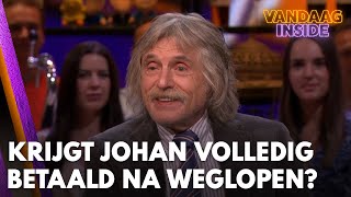 Krijgt Johan na weglopen deze week wel volledig betaald  VANDAAG INSIDE [upl. by Esirehs]