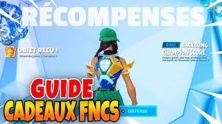 Guide Complet CADEAUX FNCS sur Fortnite Saison 4 Comment avoir Cadeaux FNCS Championship [upl. by Euginomod]