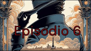 AUDIOLIBRO Arsène Lupin Il ladro gentiluomo EP6 [upl. by Annazor539]