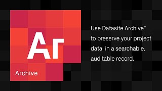 Datasite Archive™  Preserve your project data with ease [upl. by Dwain]