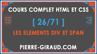 COURS COMPLET HTML ET CSS 2671  Les éléments HTML div et span [upl. by Aical]