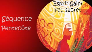 Séquence de Pentecôte  Esprit Saint Feu sacré [upl. by Avenej]