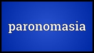 Paronomasia Meaning [upl. by Durham]