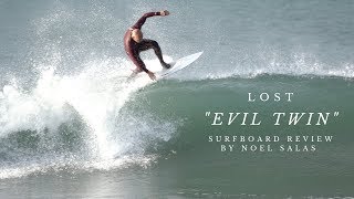 Lost quotEvil Twinquot Surfboard Review by Noel Salas Ep82 [upl. by Werdnael]