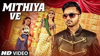 Raj Ranjodh Mithiya Ve Full Song  Mista Baaz  Latest Punjabi Songs 2017  TSeries [upl. by Ashia]