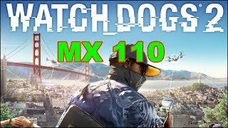 Watch Dogs 2 MX 110 Benchmark [upl. by Ahsilram]