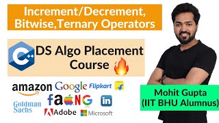 Lecture 8  IncrementDecrementBitwiseTernary Operators  C DS Algo Placement Course [upl. by Nnylecyoj]