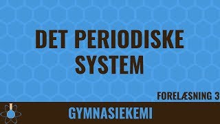 Det periodiske system  Kemi C  3 [upl. by Auehsoj]