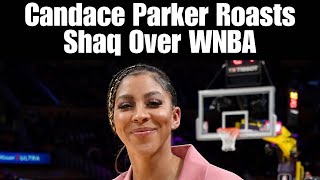 Candace Parker Roasts Shaq Over WNBA Boom – The Hilarious BackandForth [upl. by Anidnamra]