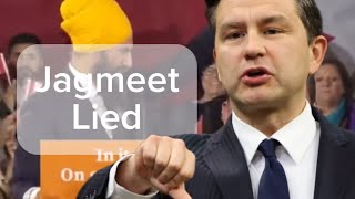 Pierre Poilievre Jagmeet Singh You are a LIAR [upl. by Auroora744]