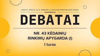 KANDIDATŲ Į SEIMO NARIUS DEBATAI  NR 43 KĖDAINIŲ APYGARDA I [upl. by Adnaloj]