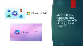 Microsoft 365 Fundamentals  MS900  Describe the benefits of using cloud services m365 o365 [upl. by Sethrida967]