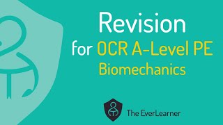 OCR ALevel PE 2022 Revision Biomechanics [upl. by Tecu723]