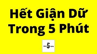 Cách Vượt Qua Cơn Giận Trong 5 Phút [upl. by Yniffit]