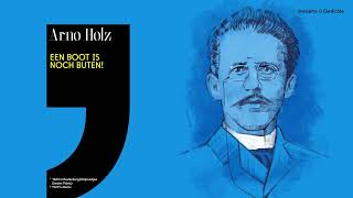 Arno Holz – Een Boot is noch buten [upl. by Livesay]