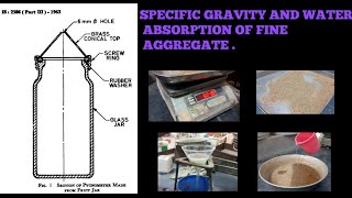 SPECIFIC GRAVITY AND WATER ABSORPTION OF FINE AGGREGATE [upl. by Ruthe]