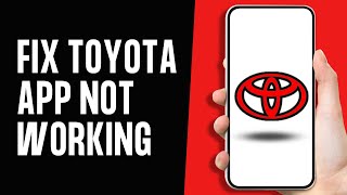 How to Fix Toyota App Not Working 2024 Full Guide [upl. by Yrrok]