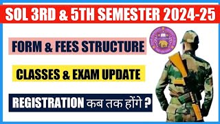 Sol 3rd amp 5th Semester Registration 2024 II Sol 35 Sem Fees Structure Classes Books amp Exam 2024 [upl. by Lleraj]