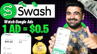 Watch google Ads amp Earn 1 ad05  swash app real or fake [upl. by Ariait173]