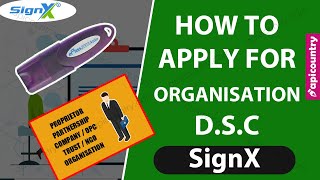 How to apply 🙋‍♂️ Organisation DSC  Proprietor DSC Verification process in SignX  Apicountrycom [upl. by Norda]