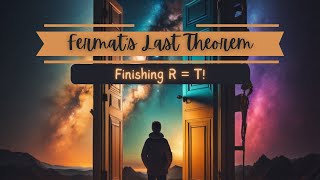 Fermats Last Theorem FINISHING the Proof of R  T 129 178 [upl. by Ondrea]