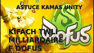 Dofus Maroc ASTUCE KAMAS UNITY KIFACH TWLI MILLIARDAIRE F DOFUS [upl. by Mitman]