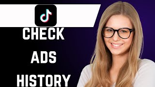 How to Check Ad History on TikTok [upl. by Aicertal]