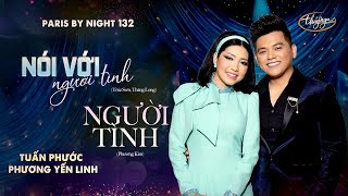 PBN 132  Tuấn Phước amp Phương Yến Linh  LK Nói Với Người Tình amp Người Tình [upl. by Olivann]