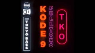 Kode9 amp Dj Fulltono  TKO [upl. by Furey]