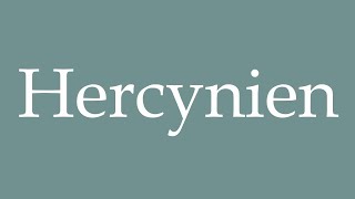 How to Pronounce Hercynien Hercynian Correctly in French [upl. by Mw]