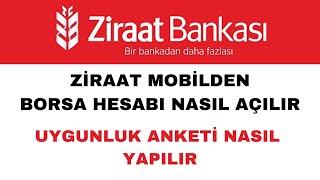 Ziraat Mobilden Borsa Hesabı Nasıl Açılır ve Uygunluk Anketi Nasıl Yapılır [upl. by Werdnaed]