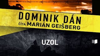 Audiokniha Dominik Dán  Uzol celá audiokniha 1 časť [upl. by Cyrie]