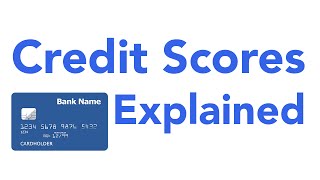 Credit Scores Fully Explained [upl. by Malony]