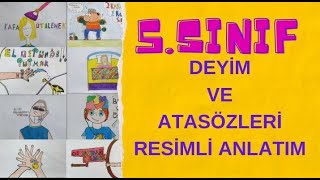 5Sınıf Öğrencilerinin Gözünden Deyimler ve Atasözleri Resimli AnlatımGörsel Sanatlar Etkinlikleri [upl. by Nemracledairam]