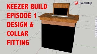 4 Tap Keezer Build Episode 1 Design and Collar Fitting [upl. by Myriam]