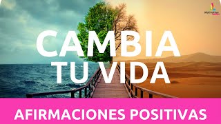 Como CAMBIAR tu VIDA  AFIRMACIONES POSITIVAS para COMENZAR el DIA 🌞 20 minutos [upl. by Coffin537]