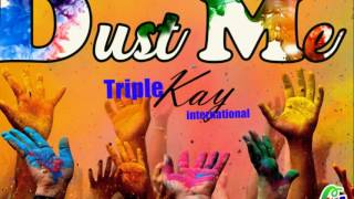 Triple Kay BandDust Me Bouyon 2017 [upl. by Karilla]