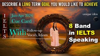 Describe a long term goal you would like to achieve Cue Card  8 Band Sample [upl. by Hilel]