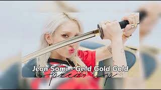 Jeon Somi  Gold Gold Gold speed up [upl. by Hebert374]